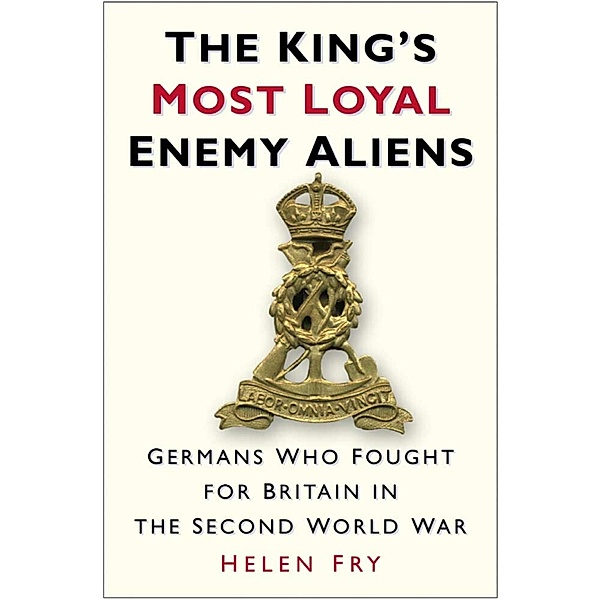 The King's Most Loyal Enemy Aliens, Helen Fry