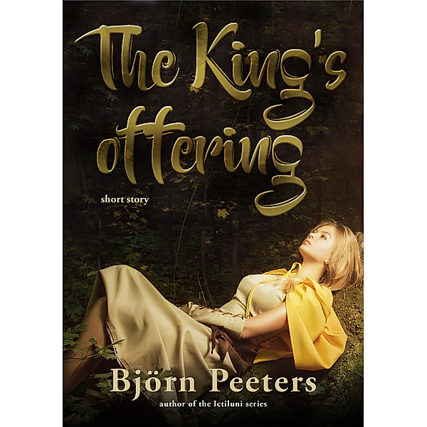The kings Offering, Björn Peeters
