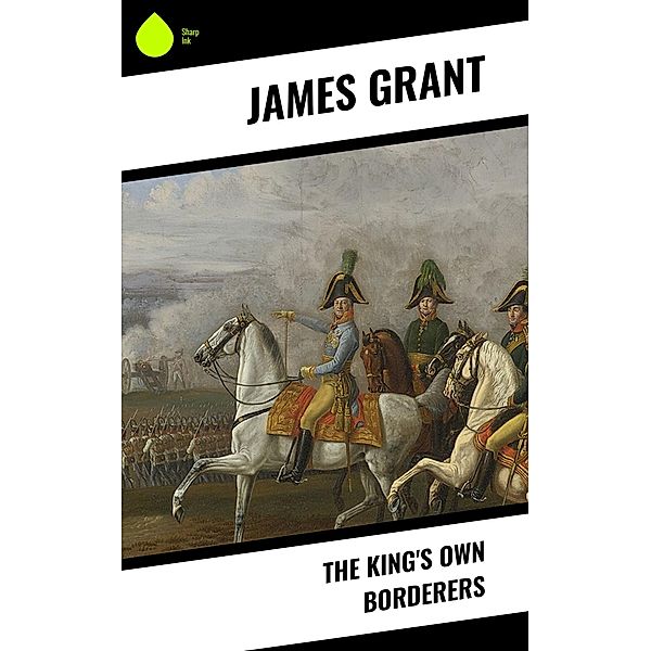 The King's Own Borderers, James Grant