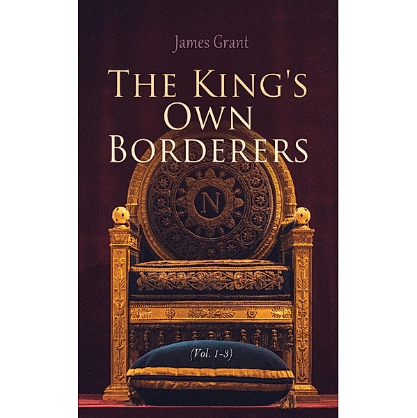 The King's Own Borderers (Vol. 1-3), James Grant