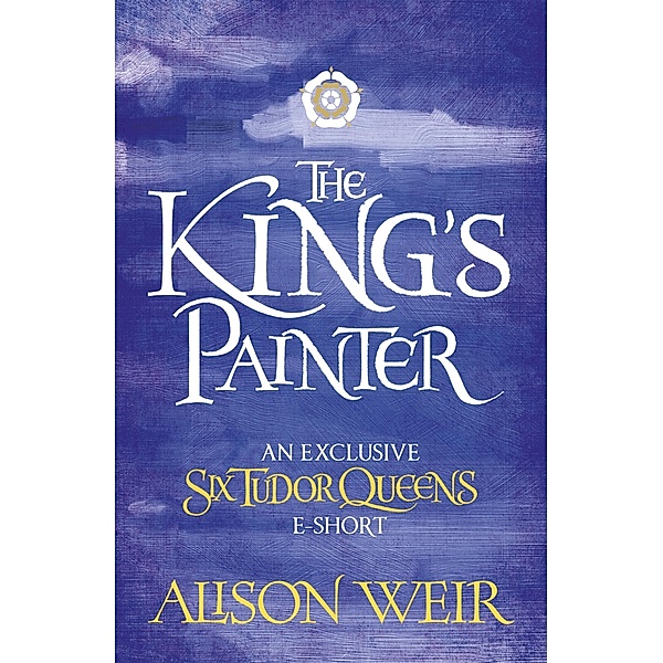 The King's Painter, Alison Weir