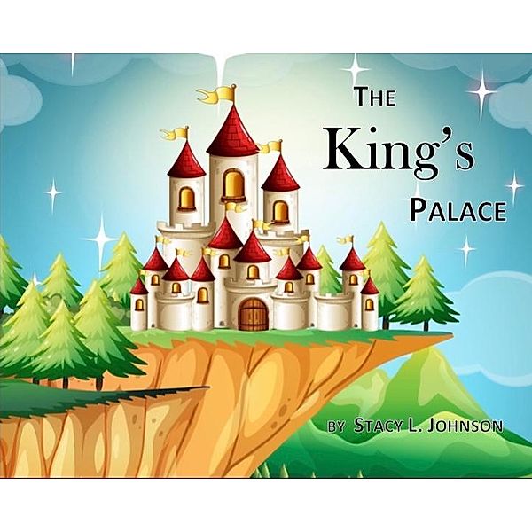 The King's Palace, Stacy L. Johnson