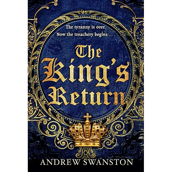 The King's Return / Thomas Hill Novels Bd.3, Andrew Swanston