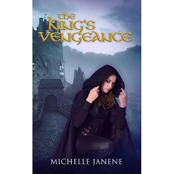 The King's Vengeance, Michelle Janene