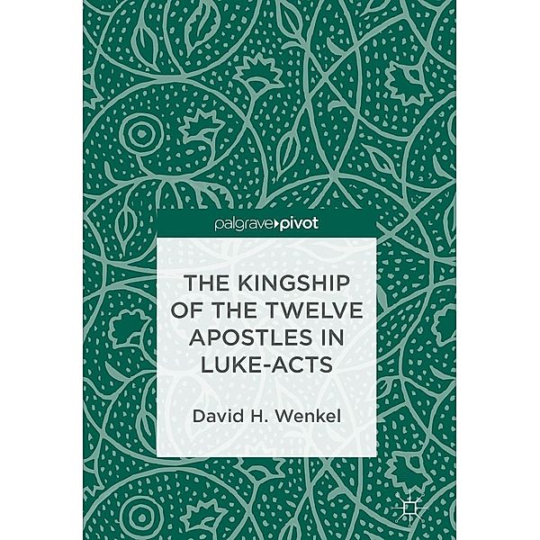 The Kingship of the Twelve Apostles in Luke-Acts / Psychology and Our Planet, David H. Wenkel