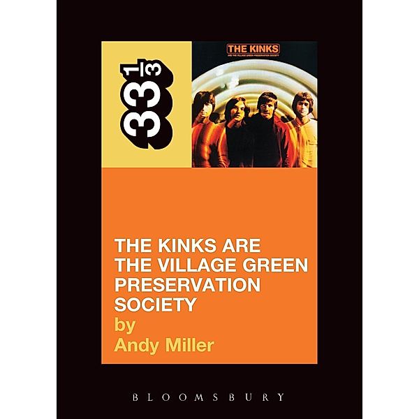 The Kinks' The Kinks Are the Village Green Preservation Society / 33 1/3, Andy Miller