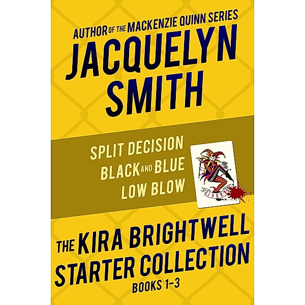 The Kira Brightwell Starter Collection (Kira Brightwell Mysteries) / Kira Brightwell Mysteries, Jacquelyn Smith