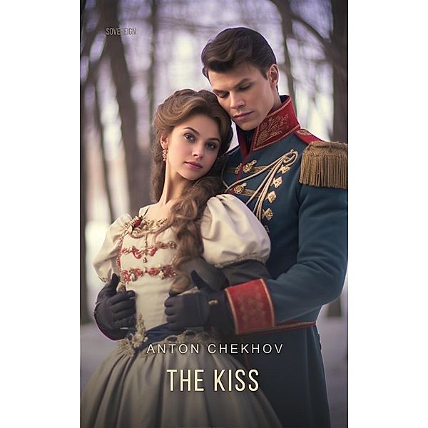 The Kiss / Chekhov Stories, Anton Chekhov