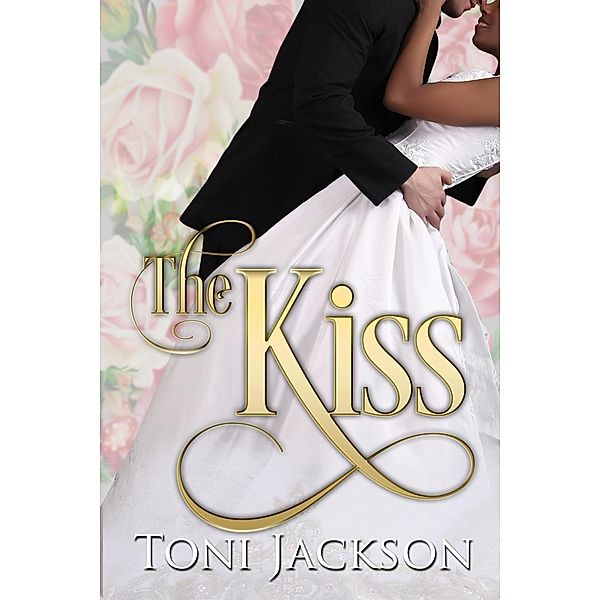 The Kiss (Now and Forever) / Now and Forever, Toni Jackson