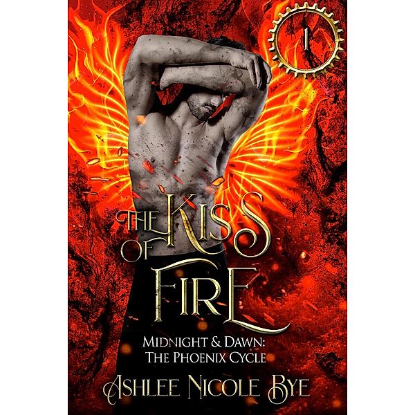 The Kiss of Fire: Bushfire Relief Charity Book (Midnight and Dawn: The Phoenix Cycle, #1) / Midnight and Dawn: The Phoenix Cycle, Ashlee Nicole Bye