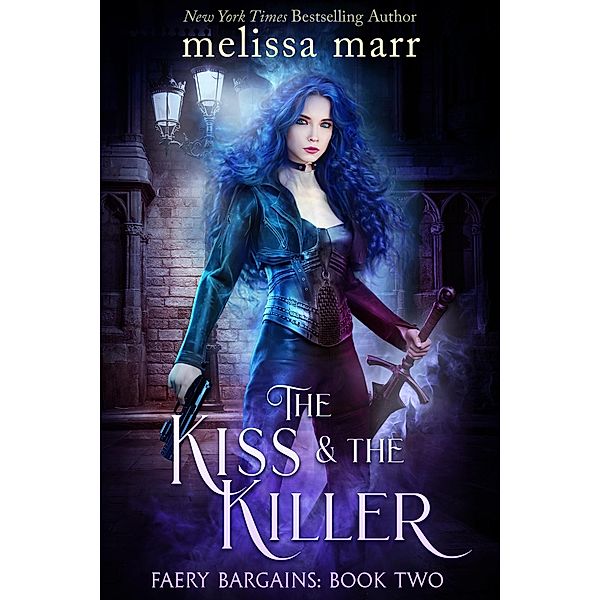 The Kiss & The Killer (Faery Bargains, #2) / Faery Bargains, Melissa Marr