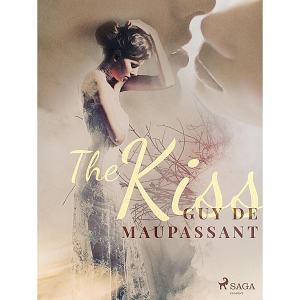 The Kiss / World Classics, Guy de Maupassant