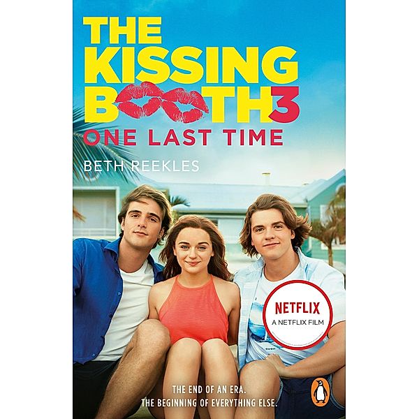 The Kissing Booth 3: One Last Time / The Kissing Booth, Beth Reekles