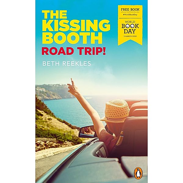 The Kissing Booth: Road Trip! / The Kissing Booth, Beth Reekles