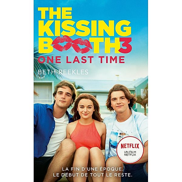 The Kissing Booth - tome 3 / Kissing Booth Bd.3, Beth Reekles