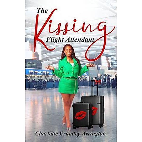 The Kissing Flight Attendant, Charlotte Crumley-Arrington