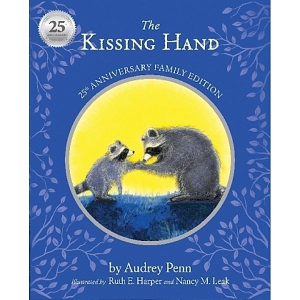 The Kissing Hand 25th Anniversary Edition, Audrey Penn