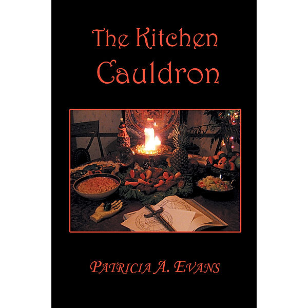 The Kitchen Cauldron, Patricia A. Evans