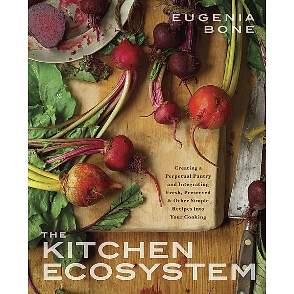 The Kitchen Ecosystem, Eugenia Bone