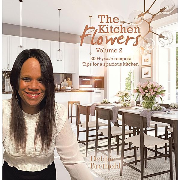 The Kitchen Flowers Volume 2, Debbie Brethold