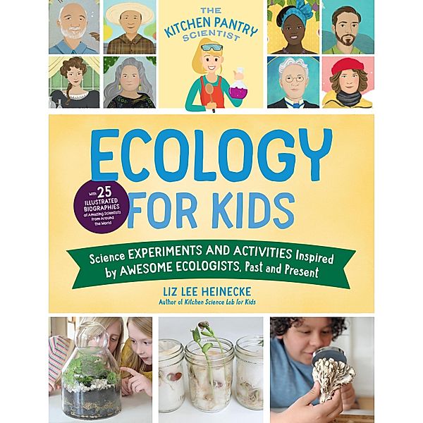 The Kitchen Pantry Scientist Ecology for Kids / The Kitchen Pantry Scientist, Liz Lee Heinecke