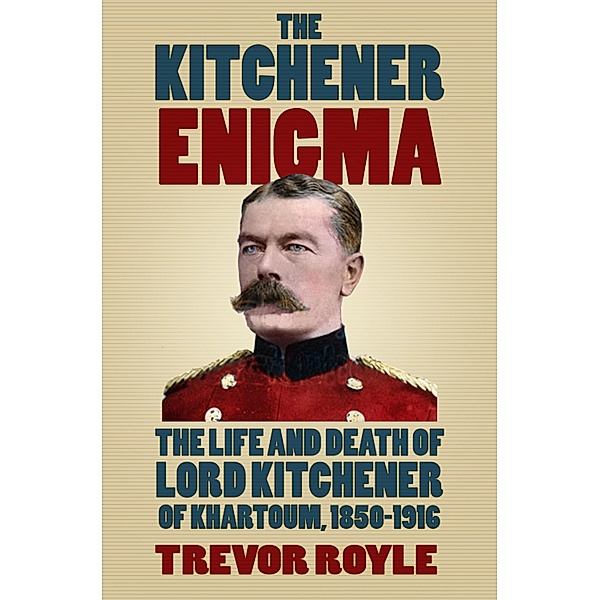 The Kitchener Enigma, Trevor Royle