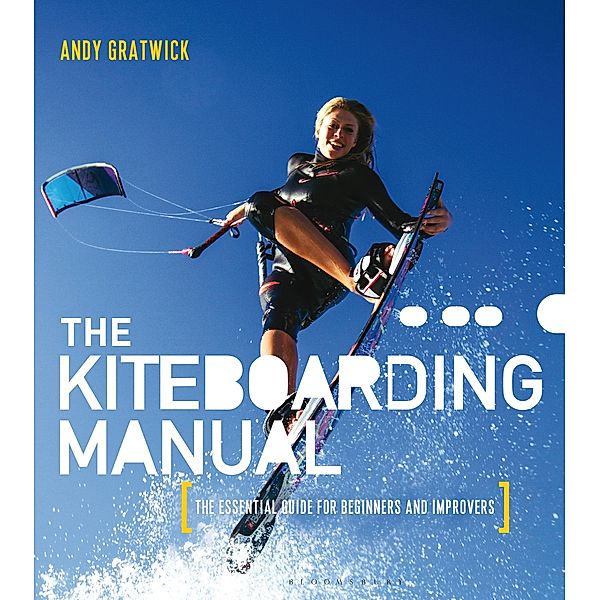 The Kiteboarding Manual, Andy Gratwick