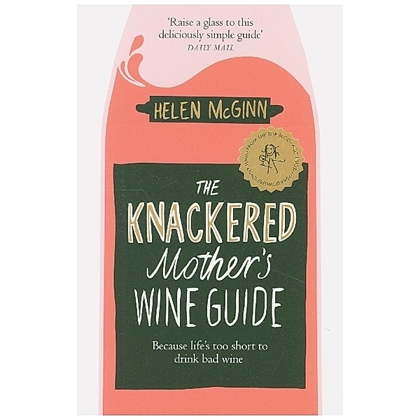The Knackered Mother's Wine Guide, Helen Mcginn
