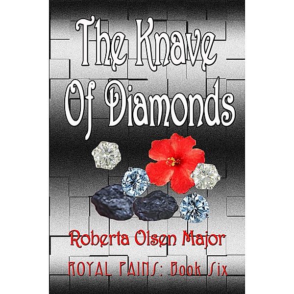The Knave of Diamonds (Royal Pains, #6) / Royal Pains, Roberta Olsen Major
