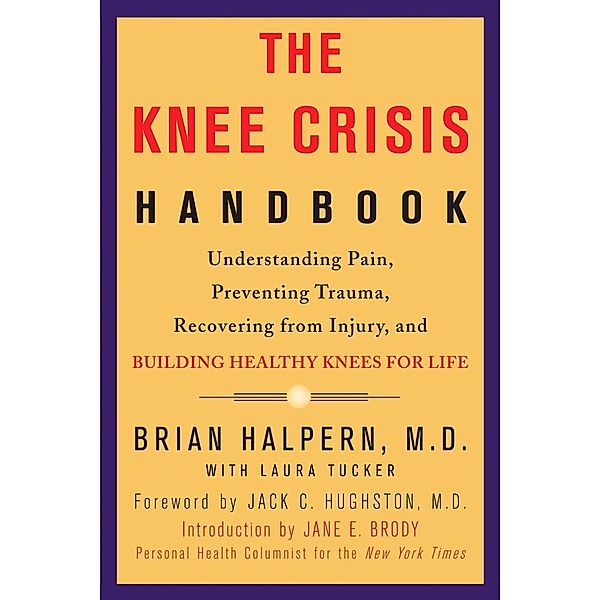 The Knee Crisis Handbook, Brian Halpern, Laura Tucker