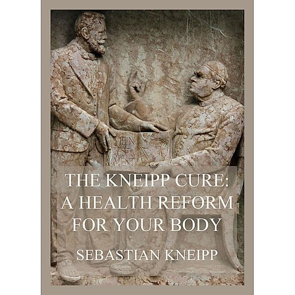The Kneipp Cure, Sebastian Kneipp