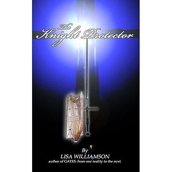 The Knight Protector (Love is Fantastic, #3) / Love is Fantastic, Lisa Williamson