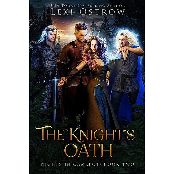 The Knight's Oath (Nights in Camelot) / Nights in Camelot, Lexi Ostrow