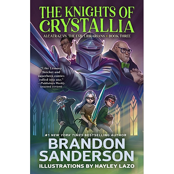 The Knights of Crystallia / Alcatraz Versus the Evil Librarians Bd.3, Brandon Sanderson