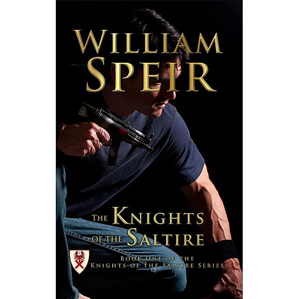 The Knights of the Saltire / The Knights of the Saltire Series Bd.1, William Speir