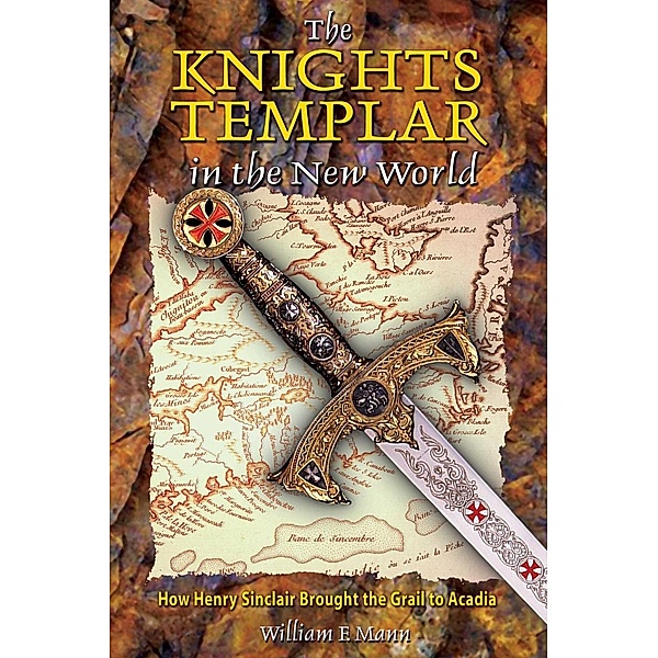 The Knights Templar in the New World, William F. Mann