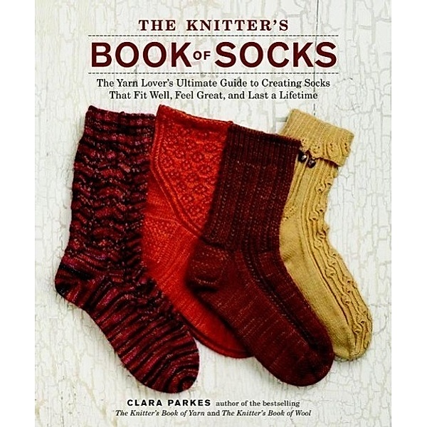 The Knitter's Book of Socks, Clara Parkes