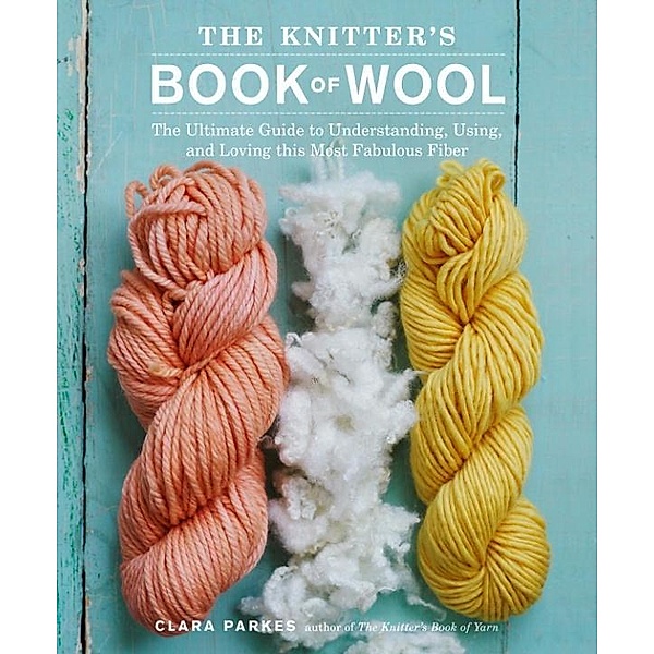 The Knitter's Book of Wool, Clara Parkes