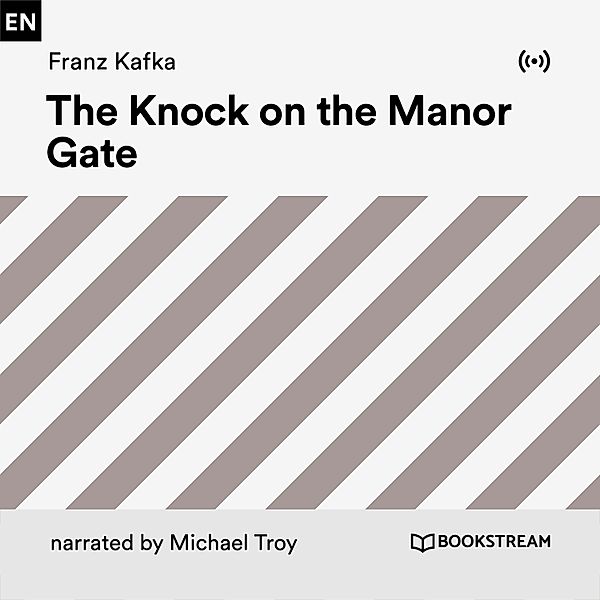 The Knock on the Manor Gate, Franz Kafka