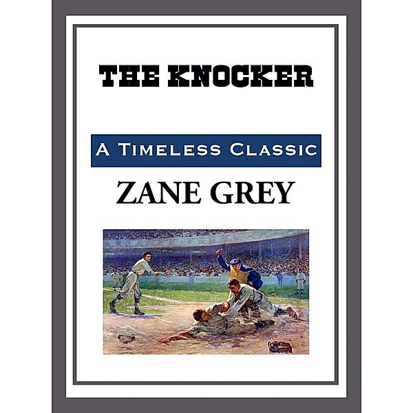 The Knocker, Zane Grey