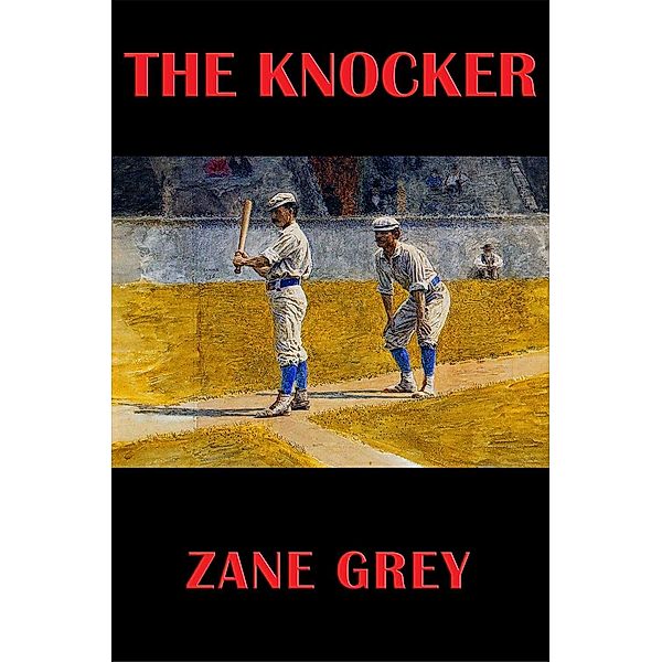 The Knocker / Wilder Publications, Zane Grey