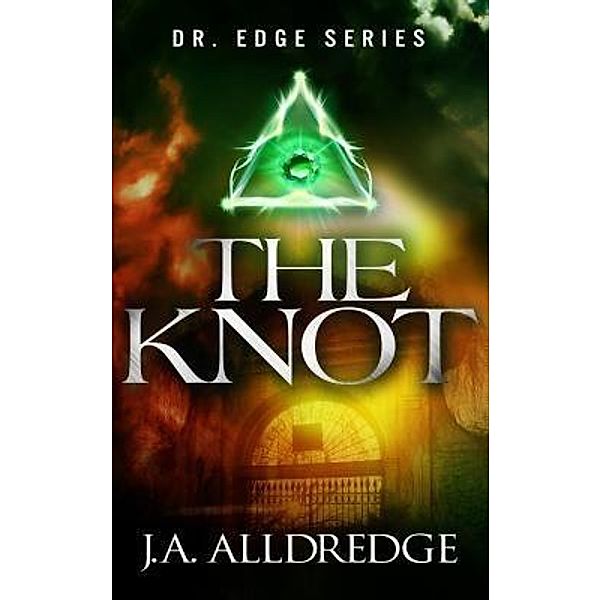 The Knot / Dr. Edge Series Bd.2, Joseph A Alldredge
