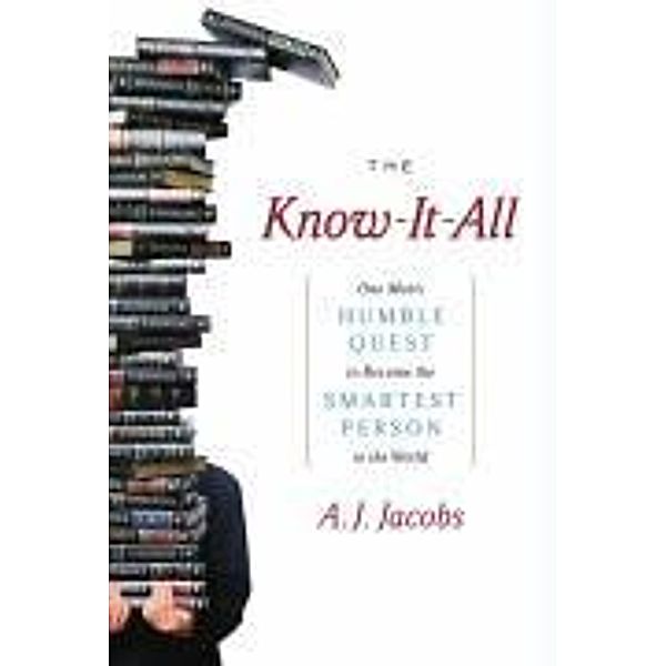 The Know-It-All, A. J. Jacobs