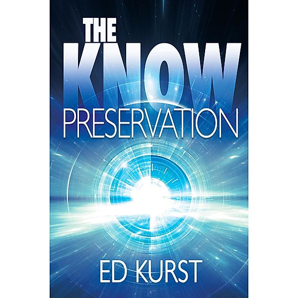 The Know: Preservation / The Know, Ed Kurst