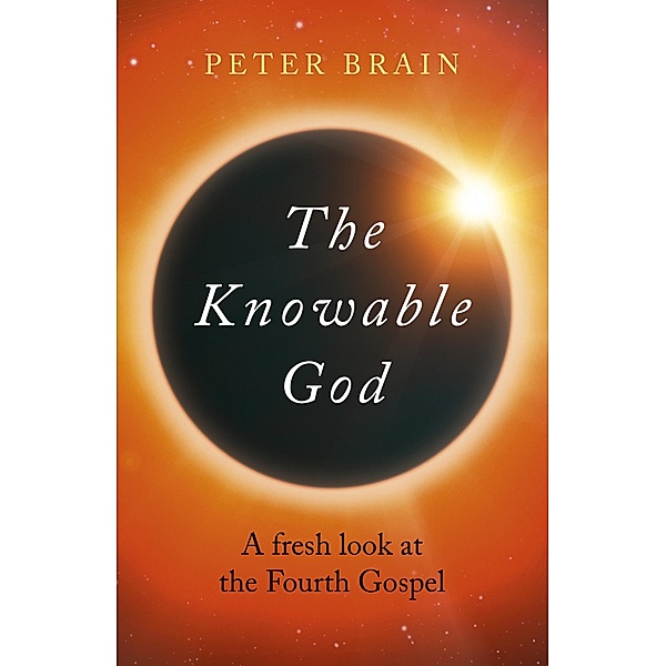 The Knowable God, Peter Brain