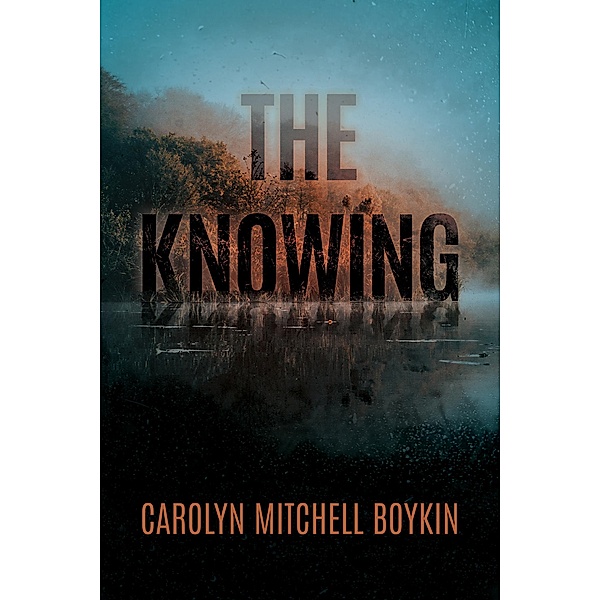 The Knowing, Carolyn Mitchell Boykin