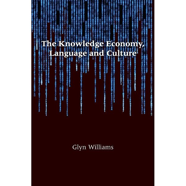 The Knowledge Economy, Language and Culture, Glyn Williams