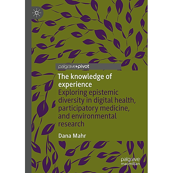 The knowledge of experience, Dana Mahr