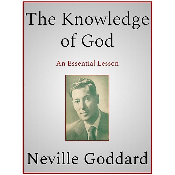 The Knowledge of God, Neville Goddard