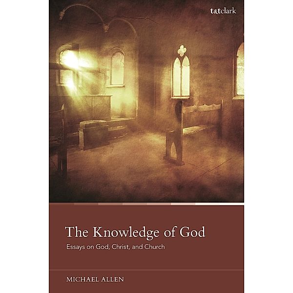 The Knowledge of God, Michael Allen